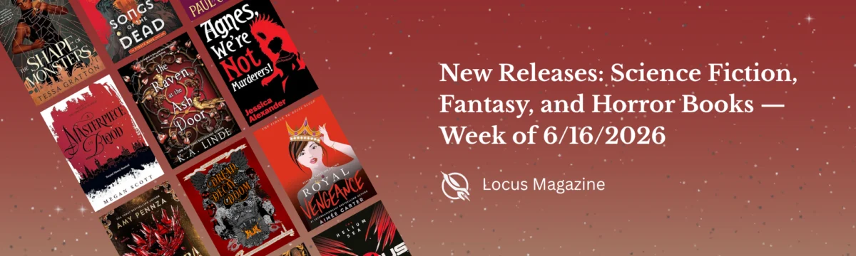 A Week of Worlds: New Science Fiction, Fantasy, and Horror Releases Arrive June 16, 2026