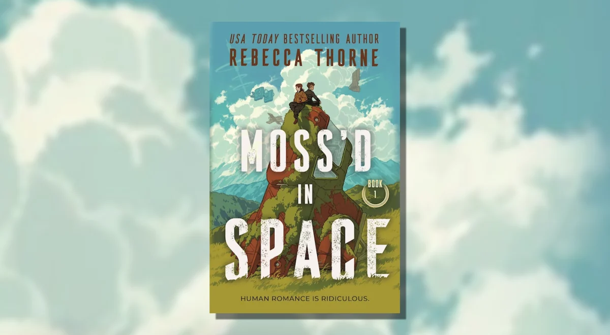 Rebecca Thorne’s "Moss’d in Space" Promises a Humorous and Heartfelt Sci-Fi Romance